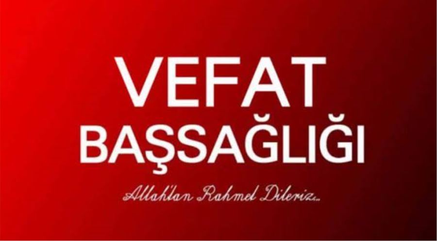 VEFAT VE BAŞSAĞLIĞI