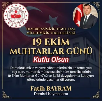 KAYMAKAMIMIZ FATİH BAYRAM'IN 19 EKİM MUHTARLAR GÜNÜ MESAJI